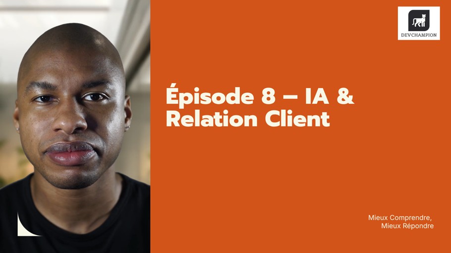 Episode 8 - IA & Relation Client